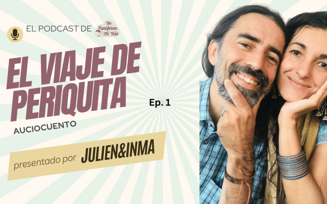 Ep. 1 Audiocuento El viaje de Periquita