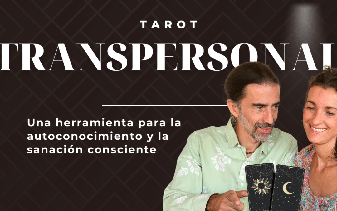 Tarot transpersonal: una herramienta para el autoconocimiento y la sanación consciente